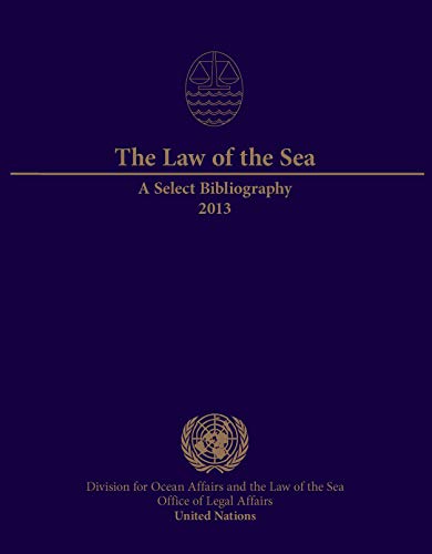 The Law of the Sea: A Select Bibliography 2013 [Paperback]