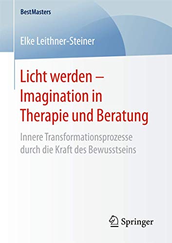 Licht werden  Imagination in Therapie und Beratung: Innere Transformationsproze [Paperback]