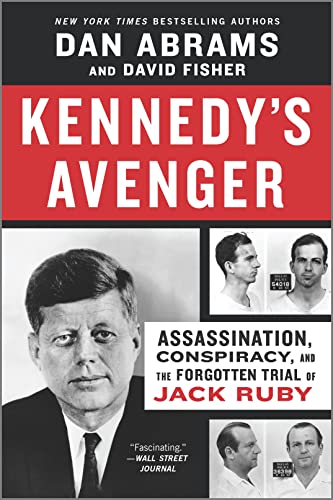 Kennedy's Avenger: Assassination, Conspiracy, and the Forgotten Trial of Jack Ru [Paperback]