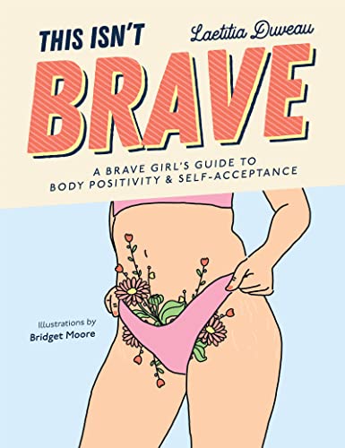 This Isn't Brave: A Brave Girls Guide to Body