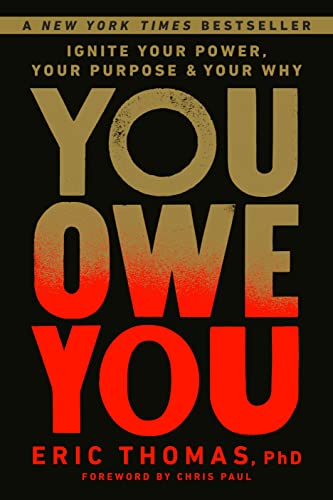 You Owe You: Ignite Your Power, Your Purpose, and Your Why [Hardcover]