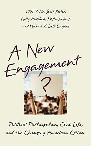 A Ne Engagement Political Participation, Civic Life, and the Changing America [Hardcover]