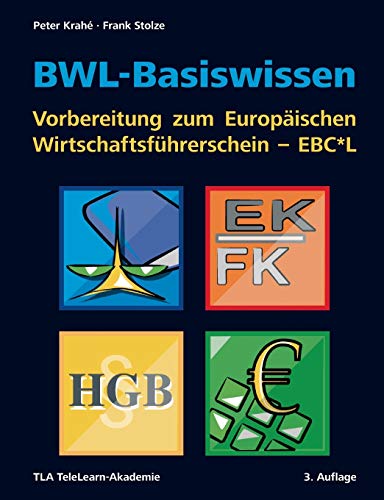 Bl-Basisissen - Vorbereitung Zum Europischen Wirtschaftsfhrerschein - Ebc*l  [Paperback]