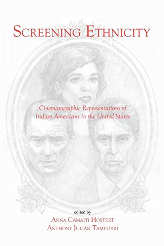 Screening Ethnicity Cinematographic Representations of Italian Americans in the [Paperback]