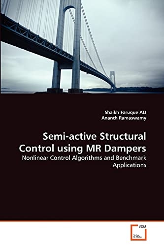 Semi-Active Structural Control Using Mr Dampers Nonlinear Control Algorithms An [Paperback]