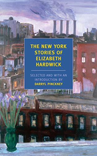 The New York Stories of Elizabeth Hardwick [Paperback]