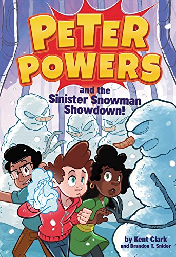 Peter Powers and the Sinister Snowman Showdown! [Paperback]