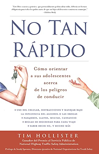 No tan rápido: Cómo orientar a sus adolescentes acerca de los peligros [Paperback]