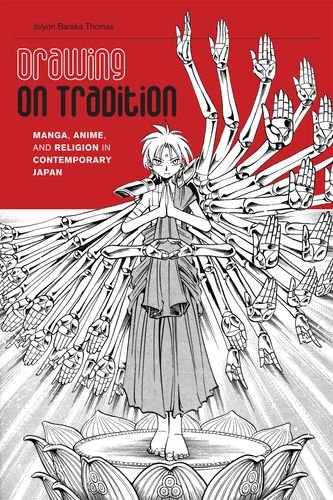 Draing On Tradition Manga, Anime, And Religion In Contemporary Japan [Hardcover]