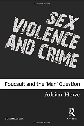 Sex, Violence and Crime Foucault and the 'Man' Question [Paperback]