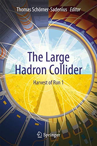 The Large Hadron Collider: Harvest of Run 1 [Hardcover]