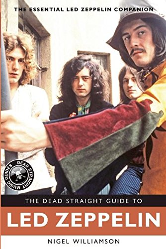 The Dead Straight Guide to Led Zeppelin [Paperback]