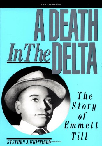 A Death In The Delta: The Story Of Emmett Till [Paperback]