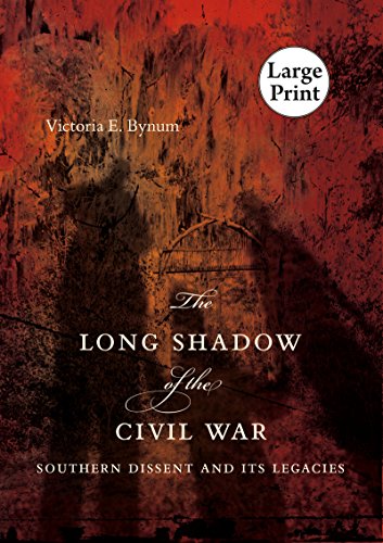 The Long Shado Of The Civil War Southern Dissent And Its Legacies [Paperback]