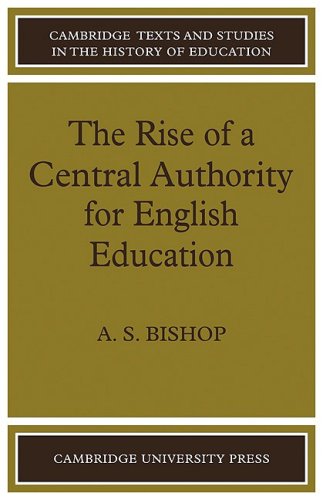 The Rise of a Central Authority for English Education [Paperback]