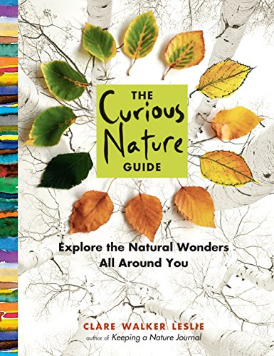 The Curious Nature Guide: Explore The Natural Wonders All Around You [Paperback]