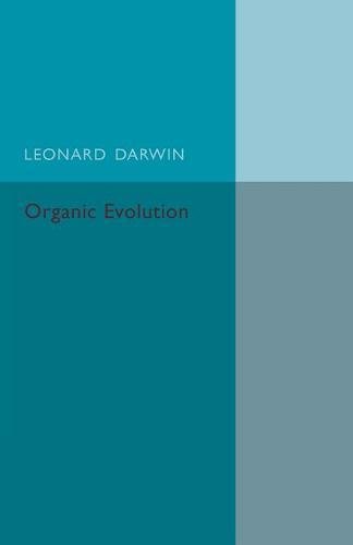 Organic Evolution Outstanding Difficulties and Possible Explanations [Paperback]