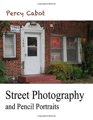 Street Photography and Pencil Portraits [Paperback]