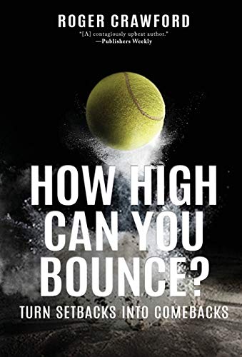 Ho High Can You Bounce Turn Setbacks into Comebacks [Hardcover]