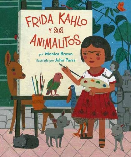 Frida Kahlo y Sus Animalitos [Hardcover]