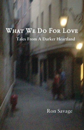 What We Do For Love [Paperback]