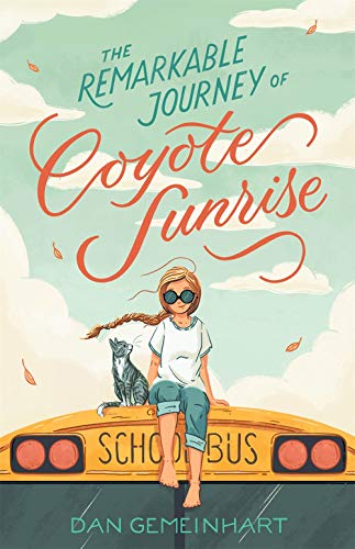 The Remarkable Journey of Coyote Sunrise [Paperback]