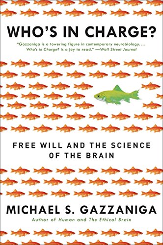 Who's in Charge?: Free Will and the Science of the Brain [Paperback]