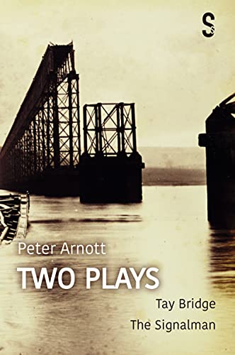 Peter Arnott To Plays Tay Bridge / The Signalman [Paperback]