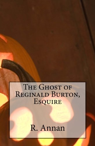 The Ghost Of Reginald Burton, Esquire (detective Snoop Farley Mystery) [Paperback]