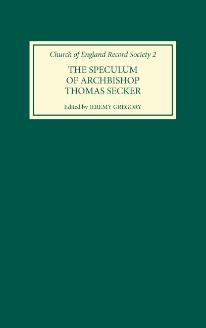 The Speculum of Archbishop Thomas Secker [Hardcover]