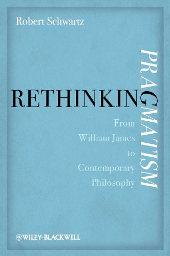 Rethinking Pragmatism: From William James to Contemporary Philosophy [Hardcover]