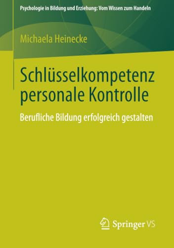 Schlsselkompetenz personale Kontrolle: Berufliche Bildung erfolgreich gestalten [Paperback]