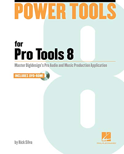 Power Tools for Pro Tools 8: The Comprehensive Guide to the New Features of Pro  [Mixed media product]