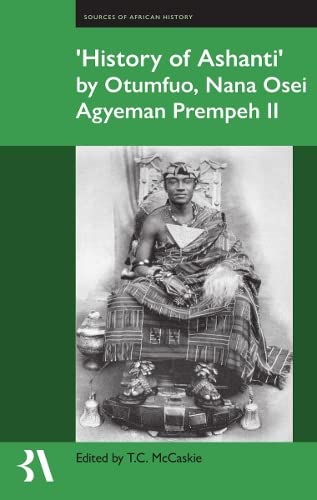 ),History of Ashanti)` by Otumfuo, Nana Osei Agyeman Prempeh II [Hardcover]