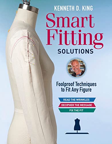 Kenneth D. King's Smart Fitting Solutions: Foolproof Techniques to Fit Any Figur [Hardcover]