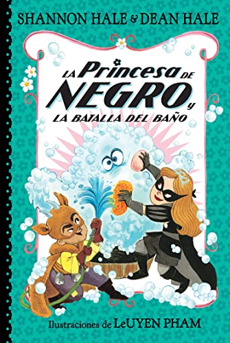 La Princesa de Negro y la batalla del ba?o / The Princess in Black and the Batht [Paperback]