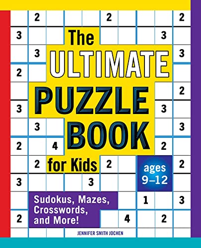 The Ultimate Puzzle Book for Kids: Sudokus, Mazes, Crosswords, and More! [Paperback]