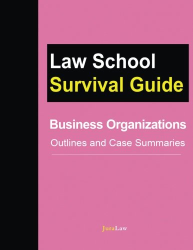 Business Organizations Outlines And Case Summaries (la School Survival Guides) [Paperback]