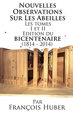 Les Nouvelles Observations Sur Les Abeilles Les Tomes I Et Ii Edition Du Bicente [Hardcover]