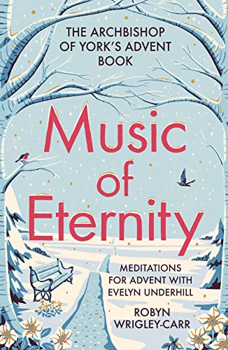 Music Of Eternity Meditations For Advent With Evelyn Underhill