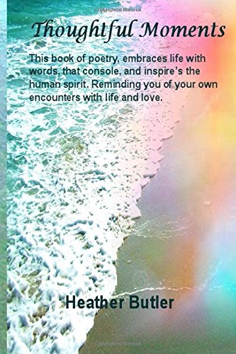 Thoughtful Moments A Book Of Inspirational Poetry (thoughtful Momenst) (volume  [Paperback]