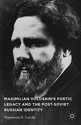 Maximilian Voloshins Poetic Legacy and the Post-Soviet Russian Identity [Hardcover]