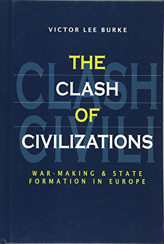 The Clash of Civilizations War-making and State Formation in Europe [Hardcover]