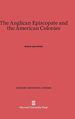 Anglican Episcopate and the American Colonies [Hardcover]