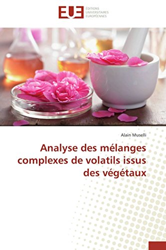 Analyse des Melanges Complexes de Volatils Issus des Vegetaux [Paperback]