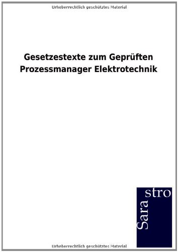 Gesetzestexte Zum Geprften Prozessmanager Elektrotechnik [Paperback]