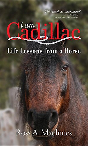 I Am Cadillac Life Lessons From A Horse [Hardcover]