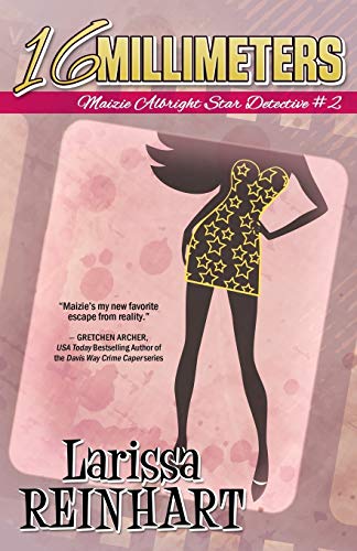 16 Millimeters (maizie Albright Star Detective) (volume 2) [Paperback]