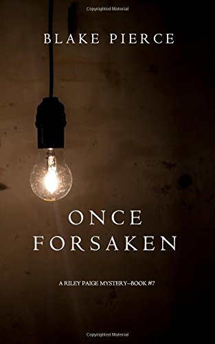 Once Forsaken (a Riley Paige Mystery-Book 7) [Paperback]