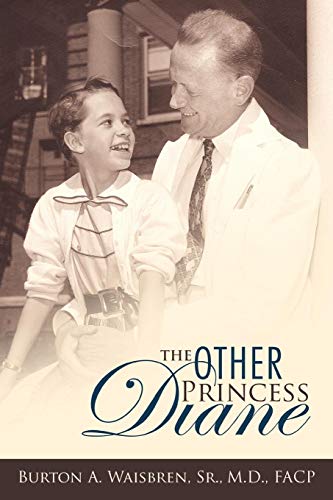 The Other Princess Diane A Story Of Valiant Perseverance Against Medical Odds [Paperback]